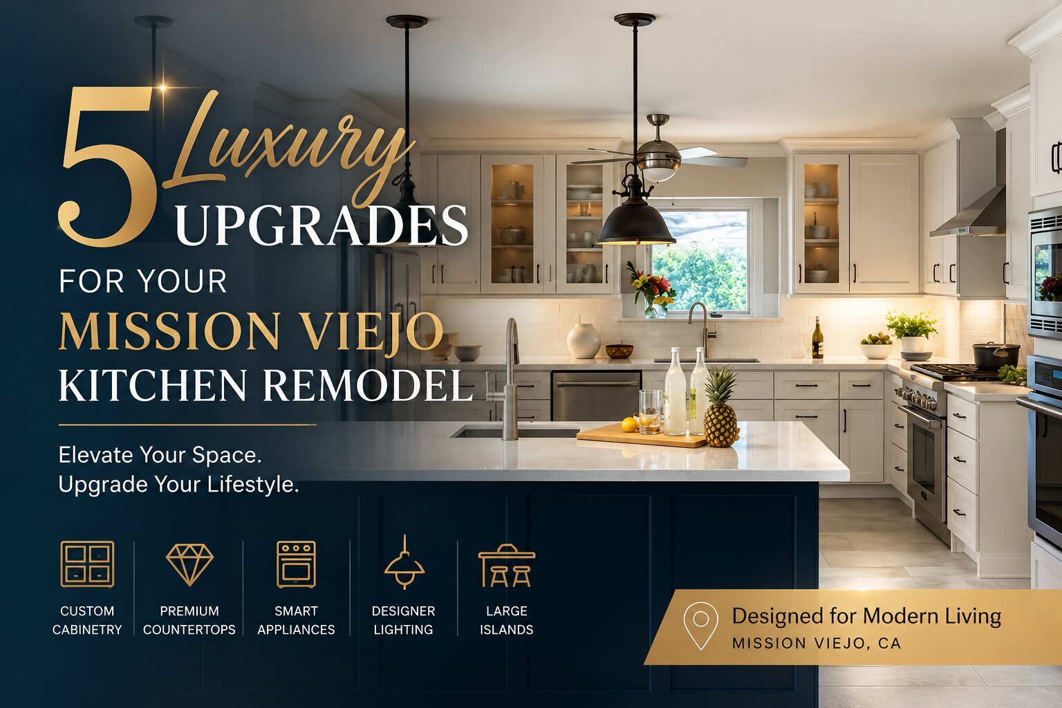 5 Luxury Upgrades for Your Mission Viejo Kitchen Remodel